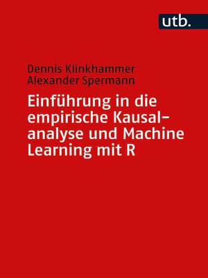 cover image of Einführung in die empirische Kausalanalyse und Machine Learning mit R